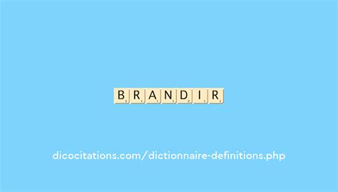 braiser définition|brandir (français) .